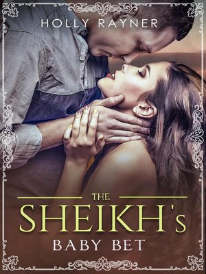 cover image of The Sheikh's Baby Bet: the Sheikh's New Baby, #1